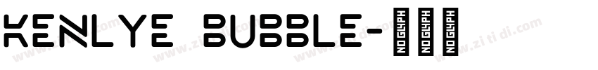Kenlye Bubble字体转换